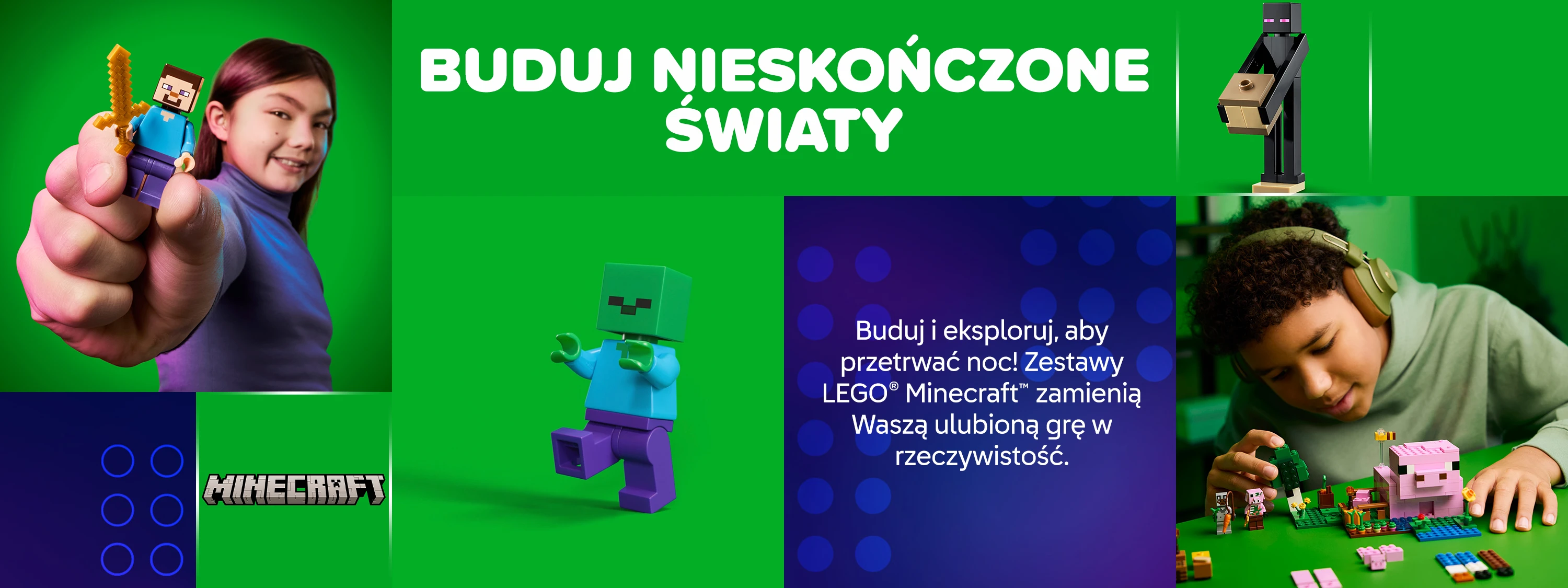 Buduj i eksploruj, aby przetrwać noc! Zestawy LEGO® Minecraft™ zamienią Waszą ulubioną grę w rzeczywistość.