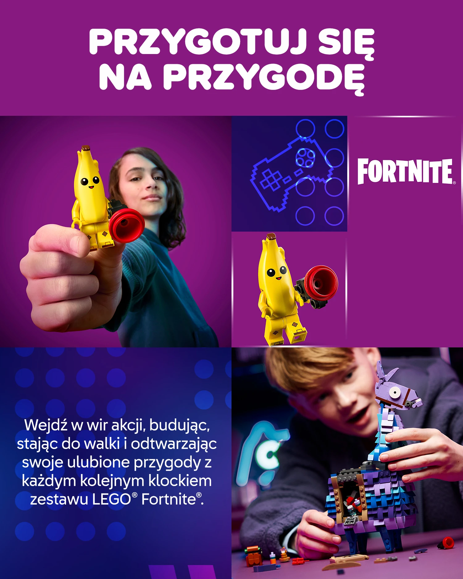 Wejdź w wir akcji, budując, stając do walki i odtwarzając swoje ulubione przygody z każdym kolejnym klockiem zestawu LEGO® Fortnite®.