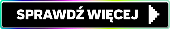 SPRAWDŹ WICEJ